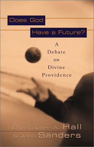 Does God Have a Future?: A Debate on Divine Providence