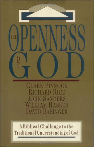 The Openness of God: A Biblical Challenge to the Traditional Understanding of God