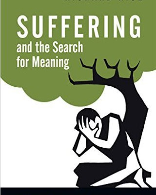 Suffering and the Search for Meaning