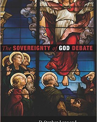 The Sovereignty of God Debate